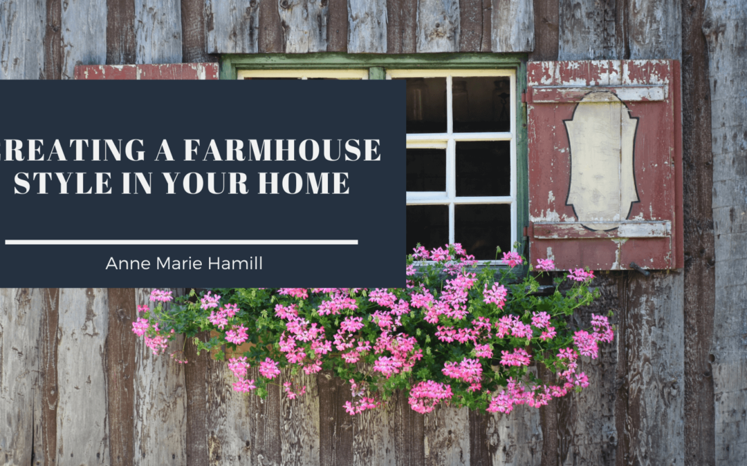 Creating a Farmhouse Style in Your Home